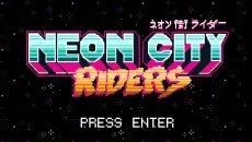 Neon City Riders - permainan dalam genre Cyberpunk