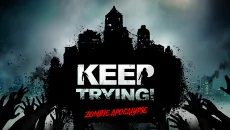 Keep Trying! Zombie Apocalypse - permainan dalam genre Pasca-apokaliptik